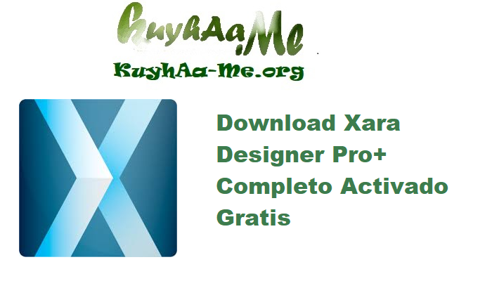 Download Xara Designer Pro+ 25.0.0.71855 Completo Activado Gratis