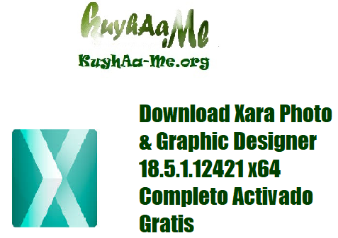 Download Xara Photo & Graphic Designer 18.5.1.12421 x64 Completo Activado Gratis