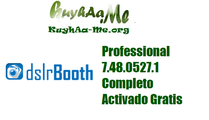 Download dslrBooth Professional 7.48.0527.1 Completo Activado Gratis 