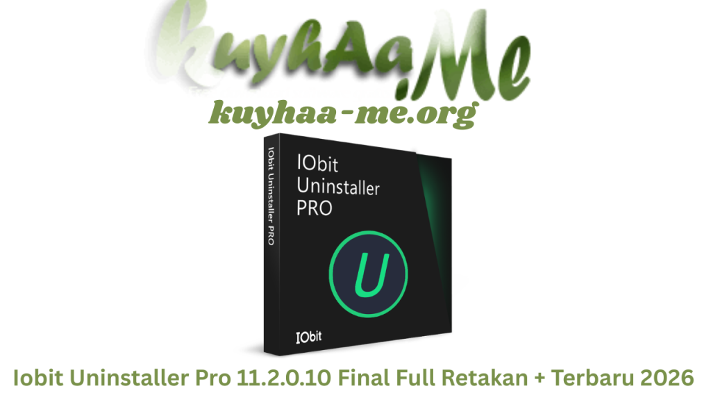 Iobit Uninstaller Pro 11.2.0.10 Final Full Retakan + Terbaru 2026
