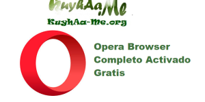 Opera Browser 120.0.5543.201 64-32-bit Completo Activado Gratis