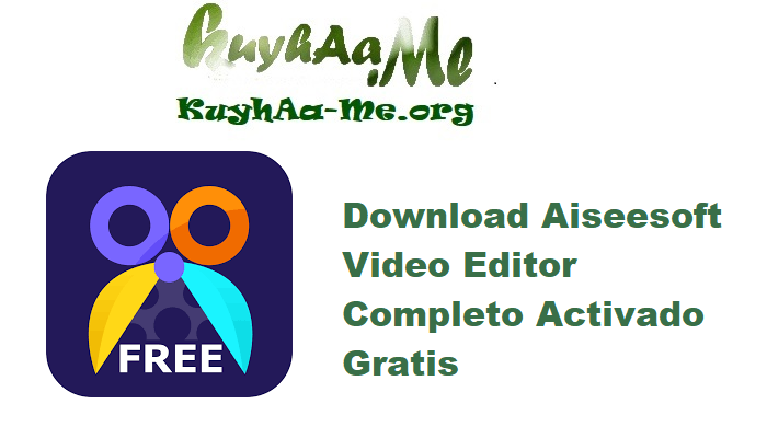 Download Aiseesoft Video Editor 1.0.30 Completo Activado Gratis 