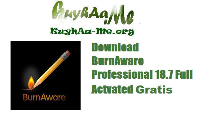 Download BurnAware Professional 18.7 Full Actvated Gratis 