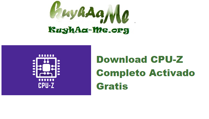 Download CPU-Z 2.16 Completo Activado Gratis 