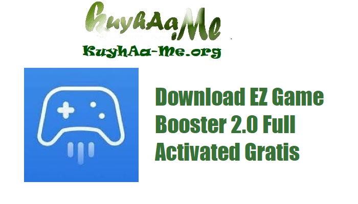 Download EZ Game Booster 2.0 Full Activated Gratis