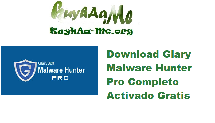 Download Glary Malware Hunter Pro 1.202.0.833 Completo Activado Gratis 