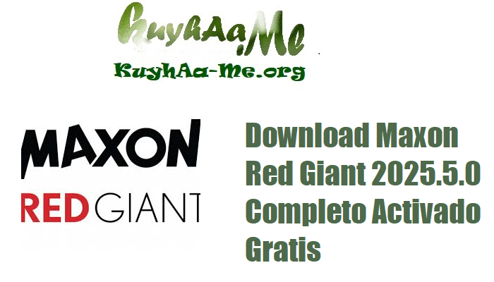 Download Maxon Red Giant 2025.5.0 Completo Activado Gratis