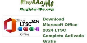 Download Microsoft Office 2024 LTSC v2408 Build 17932.20540 Completo Activado Gratis 