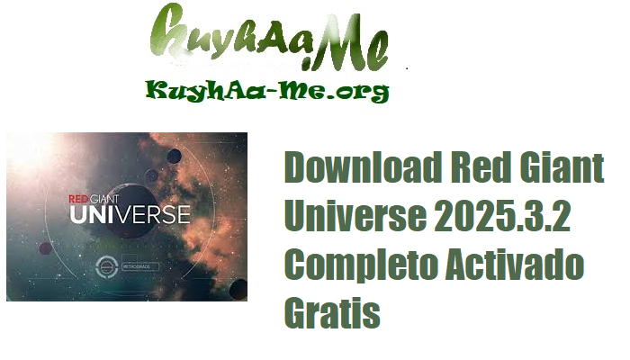 Download Red Giant Universe 2025.3.2 Completo Activado Gratis