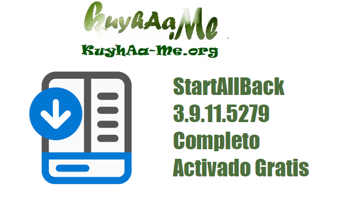 Download StartAllBack 3.9.11.5279 Completo Activado Gratis 