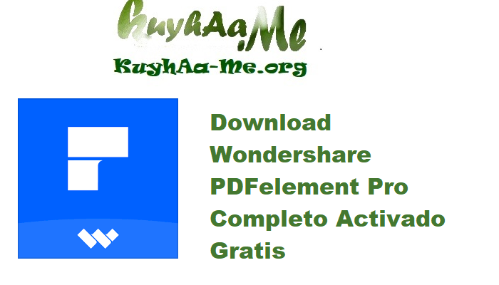 Download Wondershare PDFelement Pro 11.4.24.3620 Completo Activado Gratis