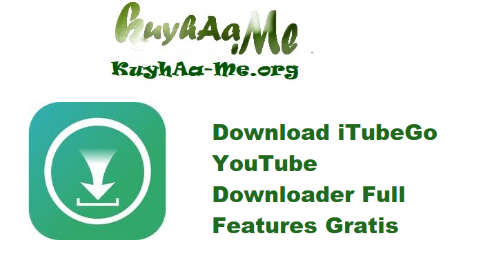 Download iTubeGo YouTube Downloader 10.5.0 Full Features Gratis 