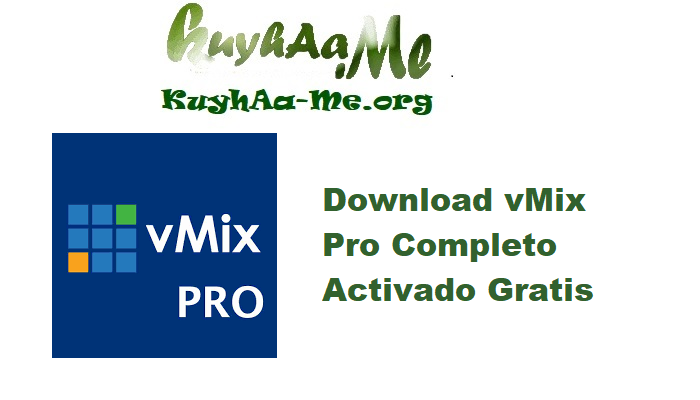 Download vMix Pro 28.0.0.42 Completo Activado Gratis