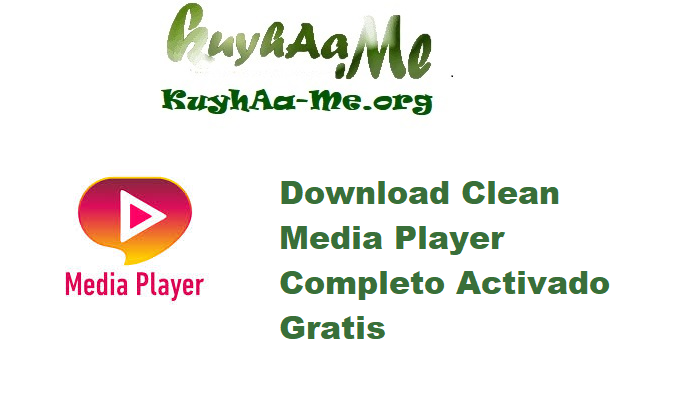 Download Clean Media Player 2025.8.7.1 Completo Activado Gratis 