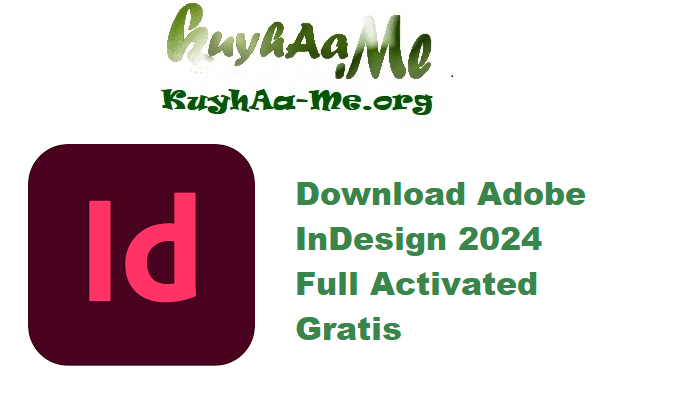 Download Adobe InDesign 2024 v19.5.5 Full Activated Gratis 