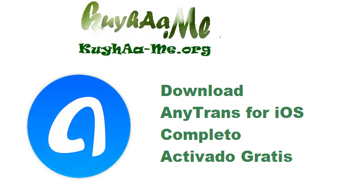 Download AnyTrans for iOS 8.9.12.20250730 Completo Activado Gratis 
