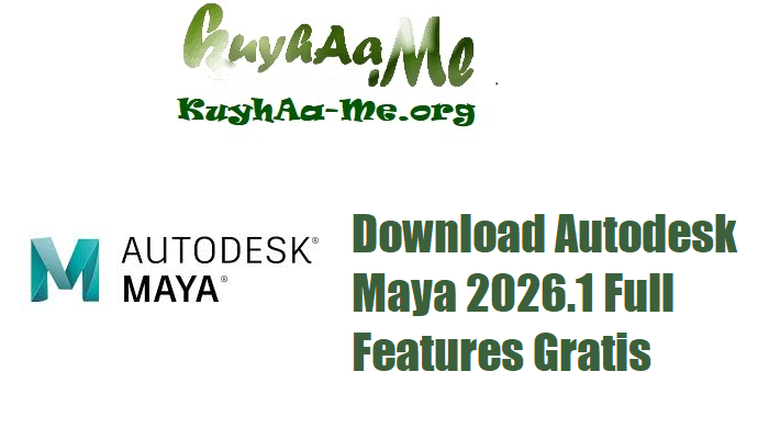 Download Autodesk Maya 2026.1 Full Features Gratis 