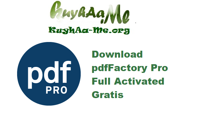 Download pdfFactory Pro 9.16 Full Activated Gratis 