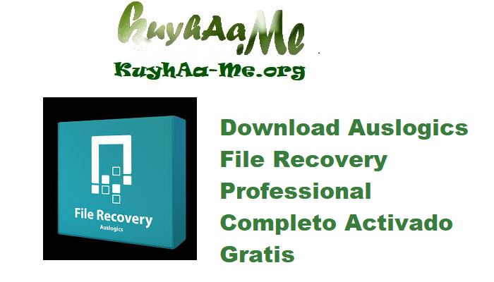 Download Auslogics File Recovery Professional 12.1.0 Completo Activado Gratis 