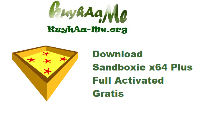 Download Sandboxie 5.71.3 x64 Plus v1.16.3 Full Activated Gratis 