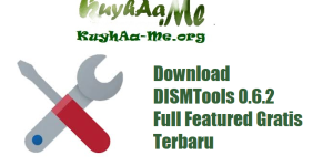 Download DISMTools 0.6.2 Full Featured Gratis Terbaru 