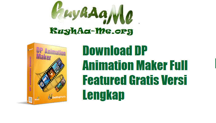 Download DP Animation Maker Full Featured Gratis Versi Lengkap