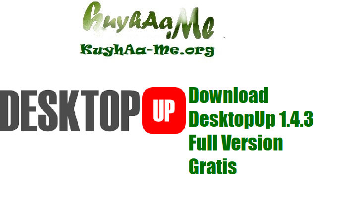 Download DesktopUp 1.4.3 Full Version Gratis 