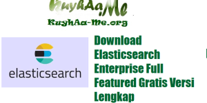 Download Elasticsearch Enterprise Full Featured Gratis Versi Lengkap