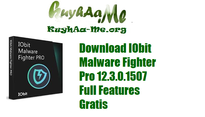 Download IObit Malware Fighter Pro 12.3.0.1507 Full Features Gratis