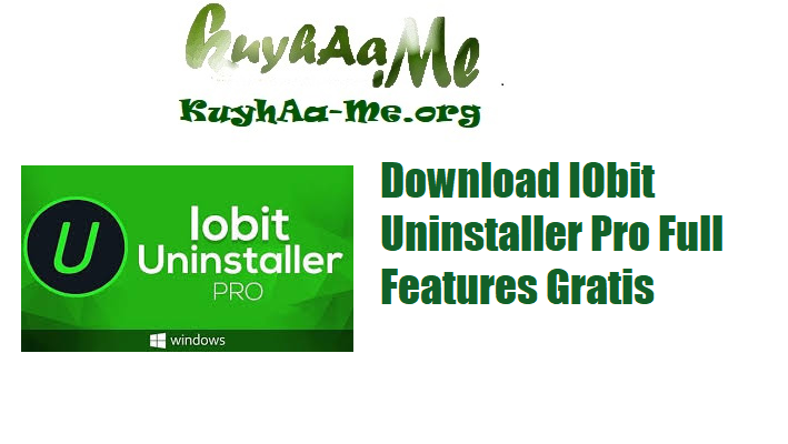 Download IObit Uninstaller Pro Full Features Gratis