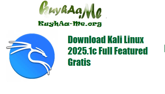 Download Kali Linux 2025.1c Full Featured Gratis