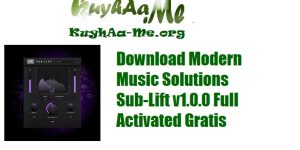 Download Modern Music Solutions Sub-Lift v1.0.0 Full Activated Gratis