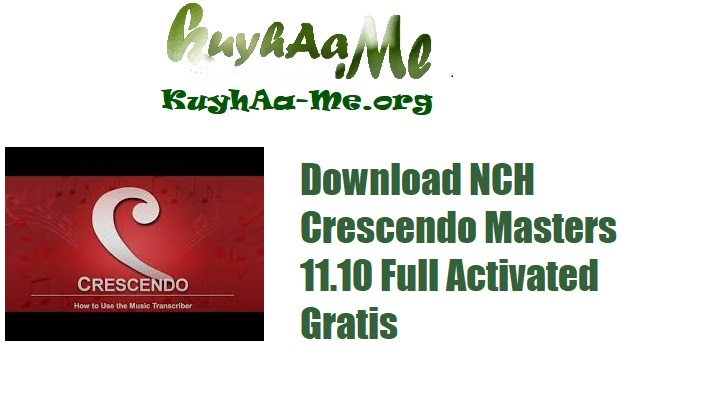 Download NCH Crescendo Masters 11.10 Full Activated Gratis