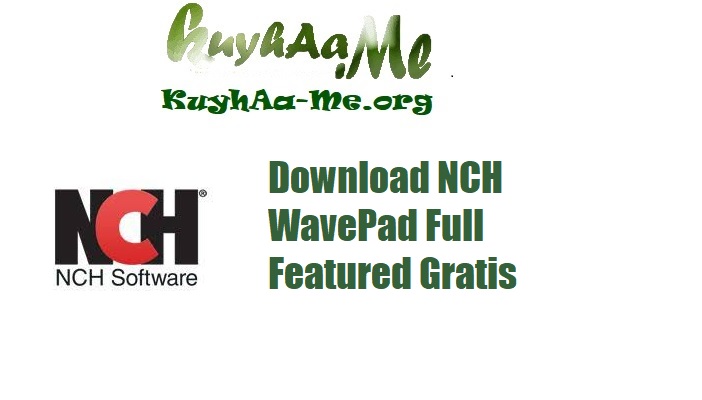 Download NCH WavePad Full Featured Gratis