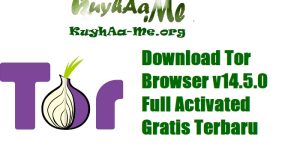 Download Tor Browser v14.5.0 Full Activated Gratis Terbaru