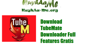Download TubeMate Downloader Full Features Gratis