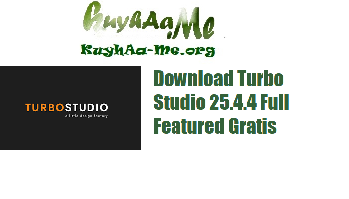 Download Turbo Studio 25.4.4 Full Featured Gratis