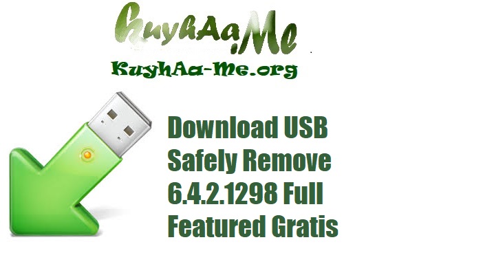 Download USB Safely Remove 6.4.2.1298 Full Featured Gratis