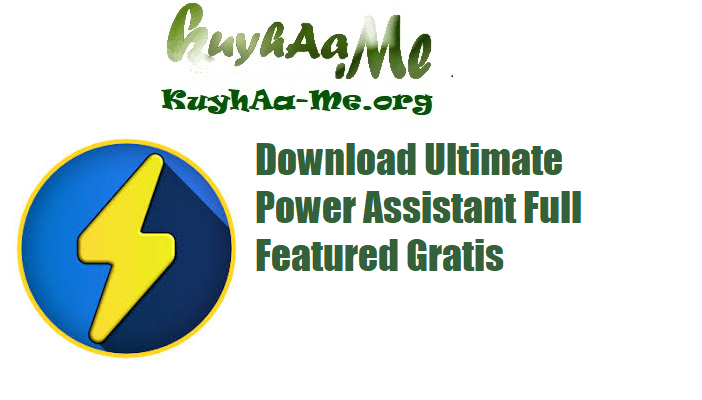 Download Ultimate Power Assistant Full Featured Gratis