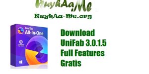 Download UniFab 3.0.1.5 Full Features Gratis
