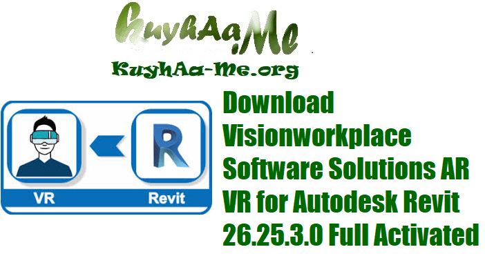 Download Visionworkplace Software Solutions AR VR for Autodesk Revit 26.25.3.0 Full Activated 