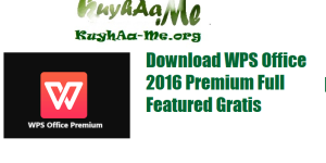 Download WPS Office 2016 Premium Full Featured Gratis