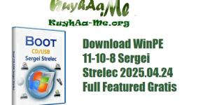 Download WinPE 11-10-8 Sergei Strelec 2025.04.24 Full Featured Gratis