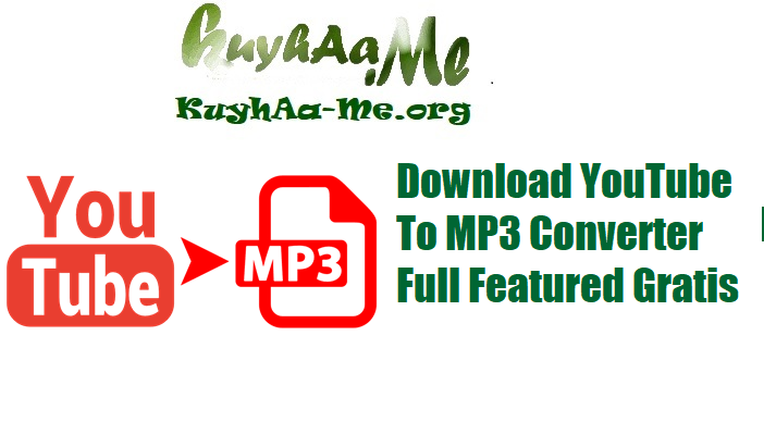 Download YouTube To MP3 Converter Full Featured Gratis
