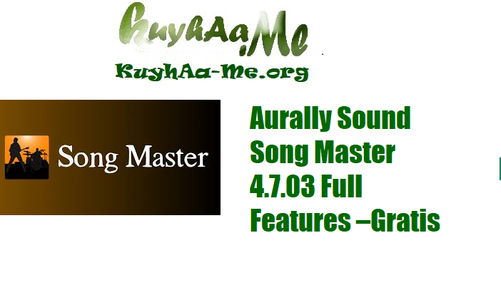 Aurally Sound Song Master 4.7.03 Full Features –Gratis  