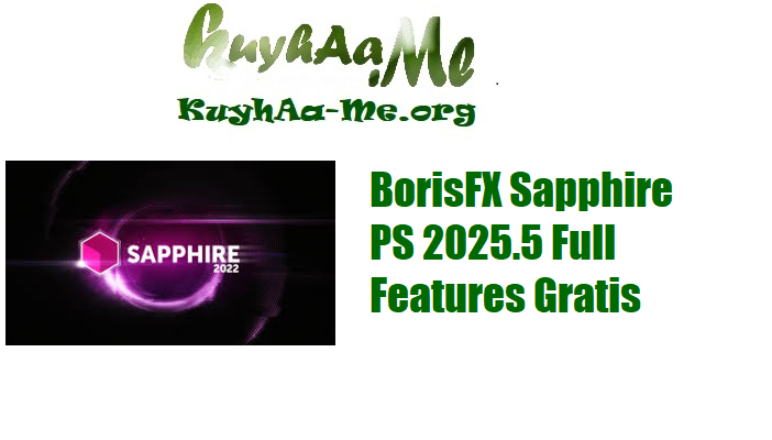 BorisFX Sapphire PS 2025.5 Full Features Gratis