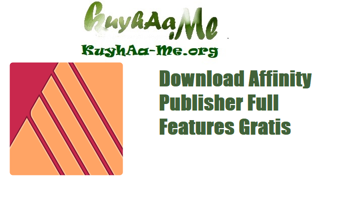 Download Affinity Publisher Full Features Gratis 