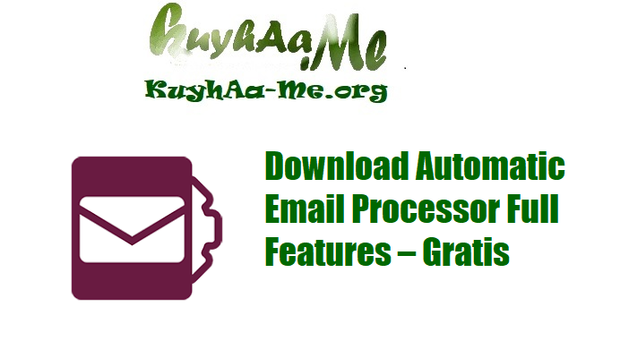 Download Automatic Email Processor Full Features – Gratis