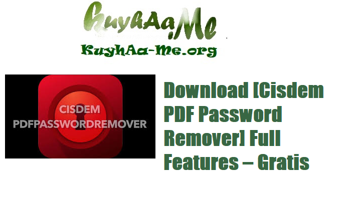 Download [Cisdem PDF Password Remover] Full Features – Gratis 