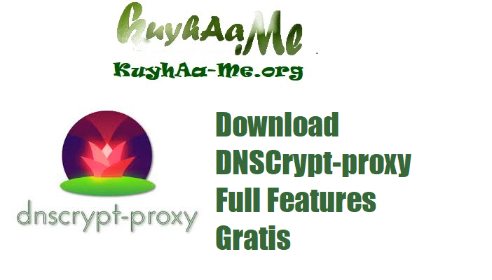 Download DNSCrypt-proxy Perlindungan Full Features Gratis